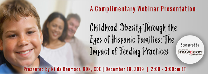 Webinar: Through the Eyes of Hispanic Families: Childhood Obesity Feeding Practices 