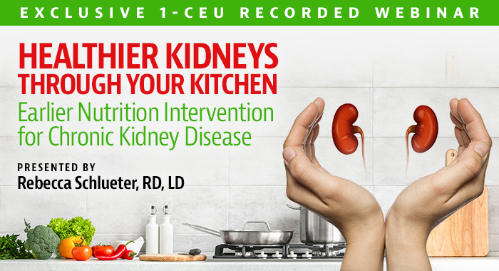 Recorded Webinar: Healthier Kidneys through Your Kitchen: Earlier ...