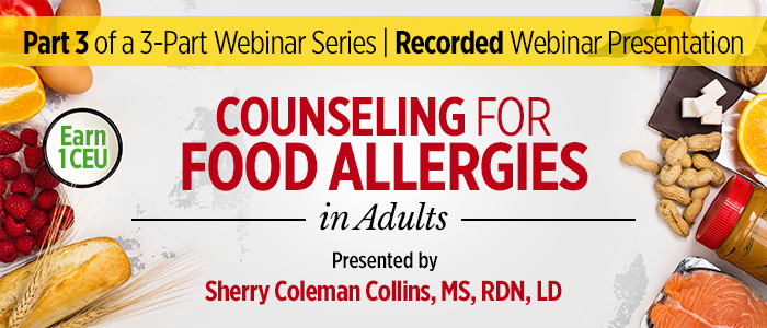 Recorded Webinar: Adult Food Allergy Counseling