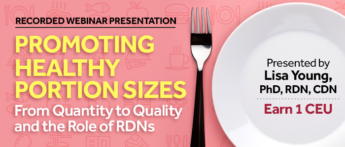 Recorded Webinar Presentation: Promoting Healthy Portion Sizes